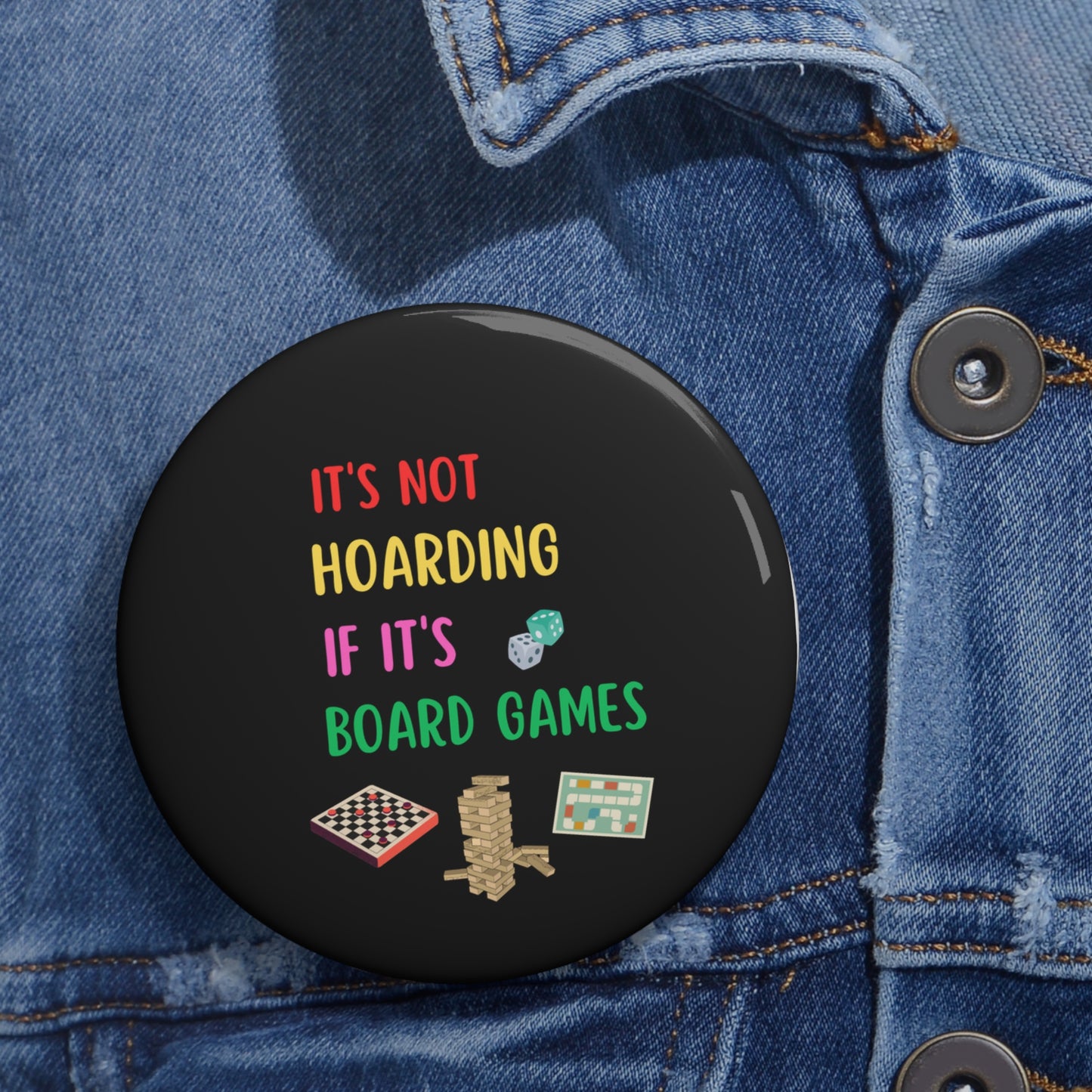 Board Games Pin, Board Games Pinback Button, Board Games Group Pins, It's Not Hoarding if it's Board Games Funny Pins, Funny Games Badge