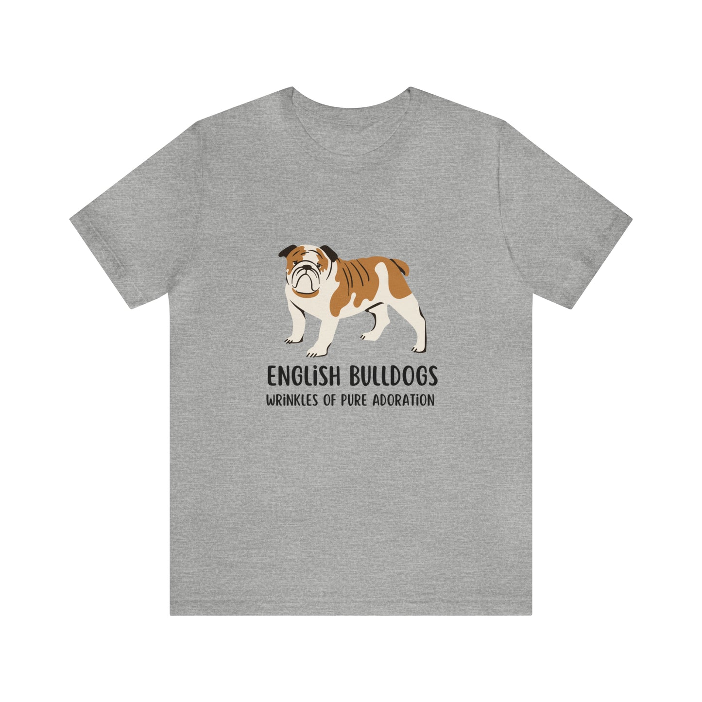 English Bulldog T-Shirt, English Bulldogs Wrinkles of Pure Adoration Shirt, British Bulldog Shirt, Dog Mom Shirt, English Bulldog Owner Gift