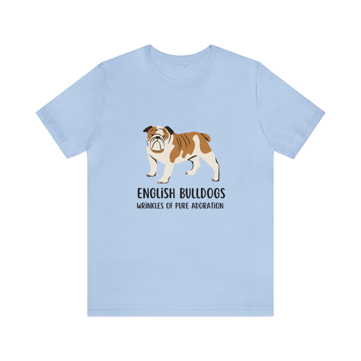 English Bulldog T-Shirt, English Bulldogs Wrinkles of Pure Adoration Shirt, British Bulldog Shirt, Dog Mom Shirt, English Bulldog Owner Gift