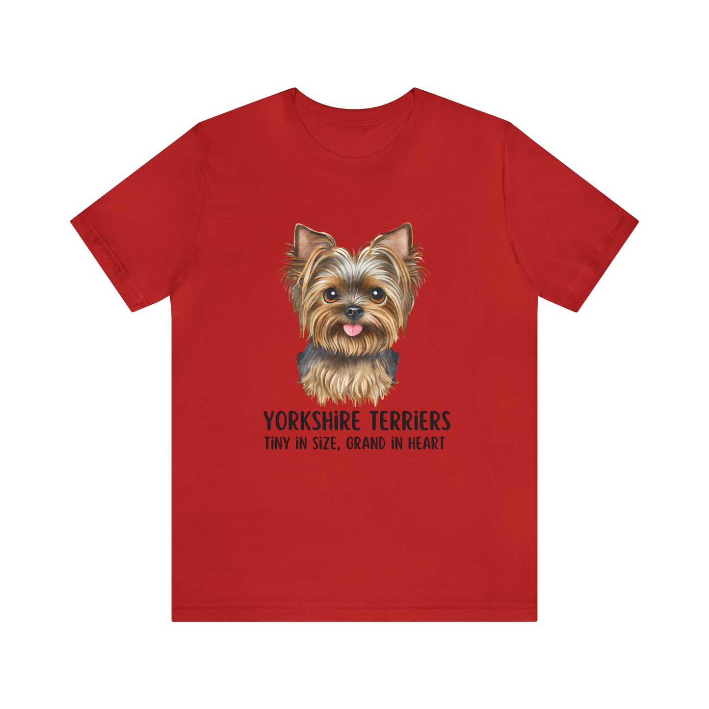 Yorkshire Terrier T-Shirt, Yorkshire Terriers Shirt, Yorkshire Terriers Tiny in Size Grand in Heart Shirt, Dog Mom Shirt, Teacup Dog Shirt