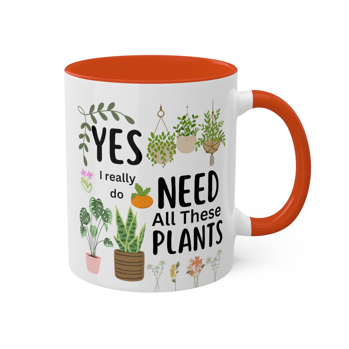 Plants Mug, Yes I Really Do Need All These Plants Mug, Plant Coffee Mug, Love Plants Mug, Plant Mom Mug, Funny Coffee Mug, Funny Plant Mug