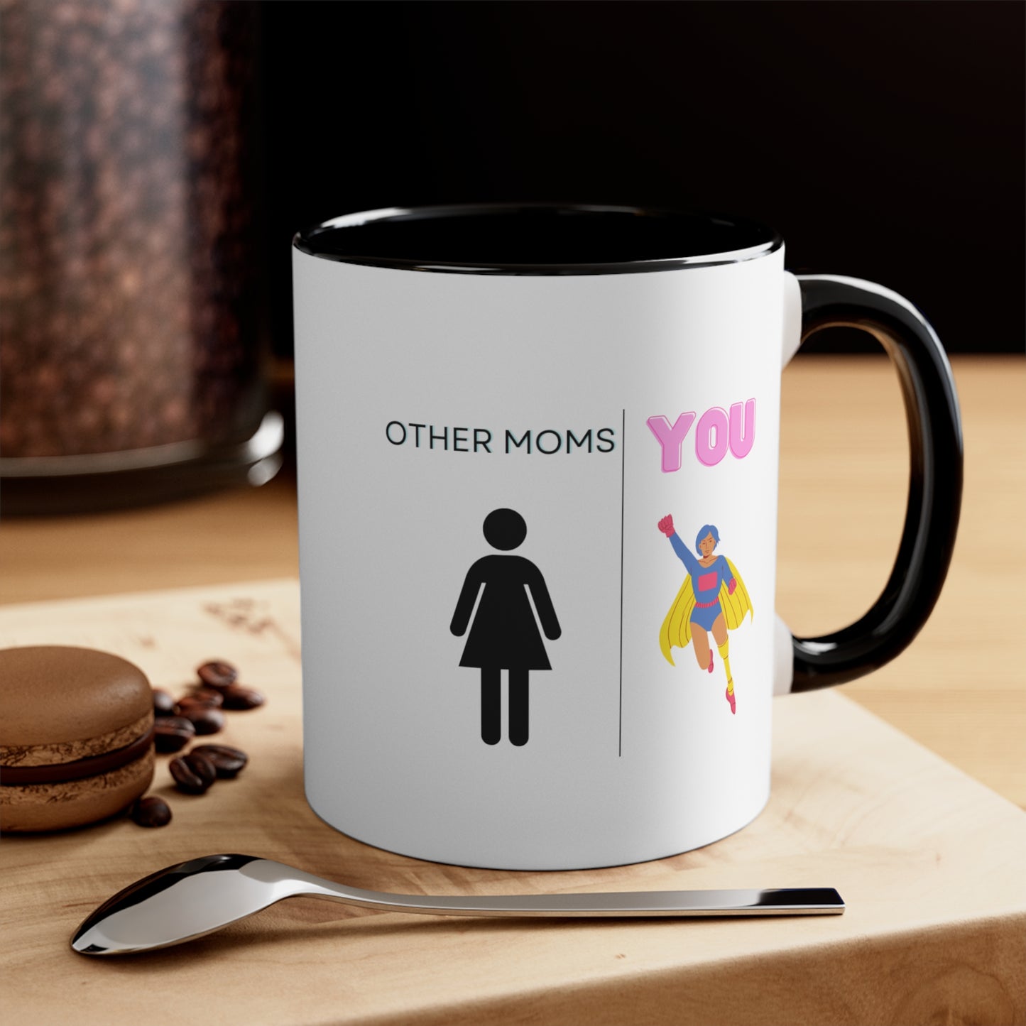 Other Moms You Mug, Funny Mom Mug, Mom Gift, Mom Coffee Mug, Mother's Day Mug, Funny Gift Ideas For Mom on Mothers Day