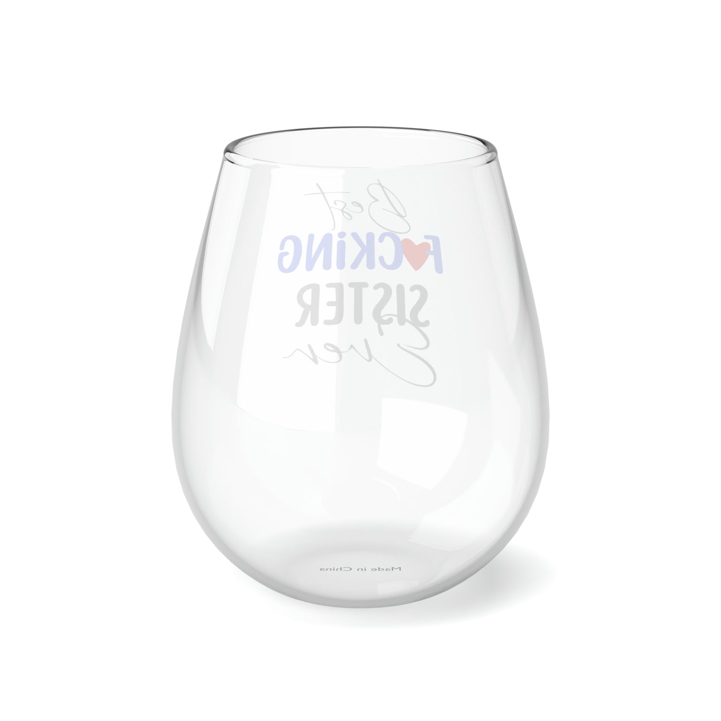 Best F*cking Sister Ever Wine Glass, Sister Wine Glass, Best Sister Wine Glass, Funny Gift For Sister, Sister Stemless Wine Glass Gift