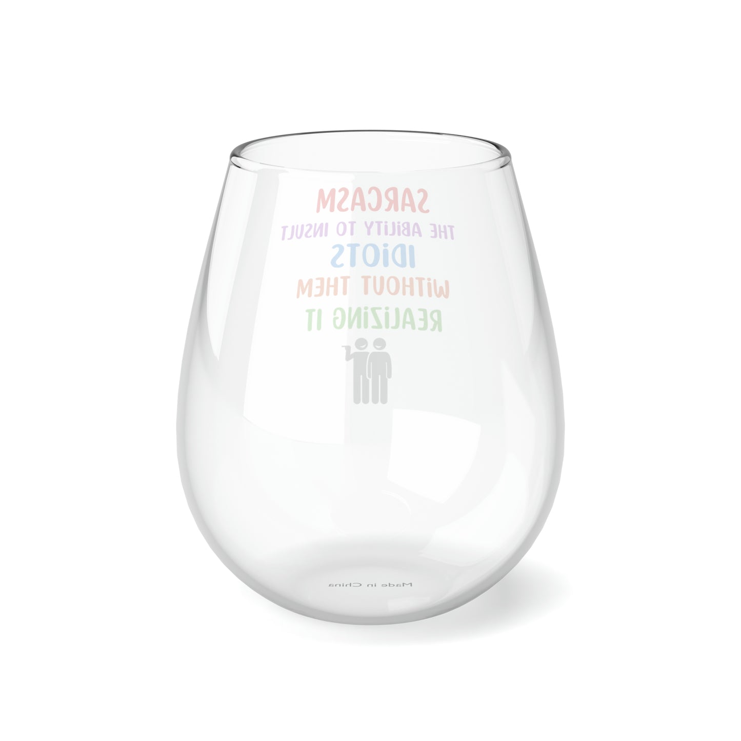 Sarcasm Wine Glass, Sarcasm The Ability To Insult idiots Without Them Realizing It Stemless Wine Glass, Funny Sarcasm Wine Glass Gift