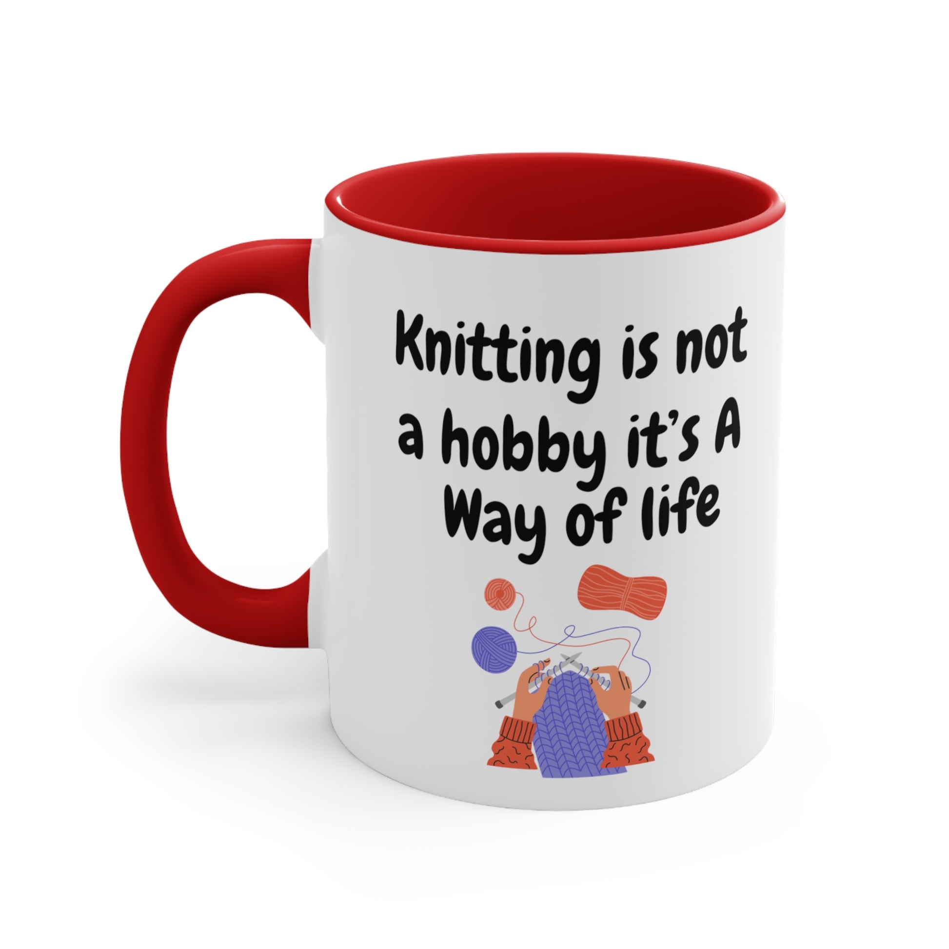 Color Red Knitting lovers mug with 'Knitting Is Not A Hobby It's A Way Of Life'