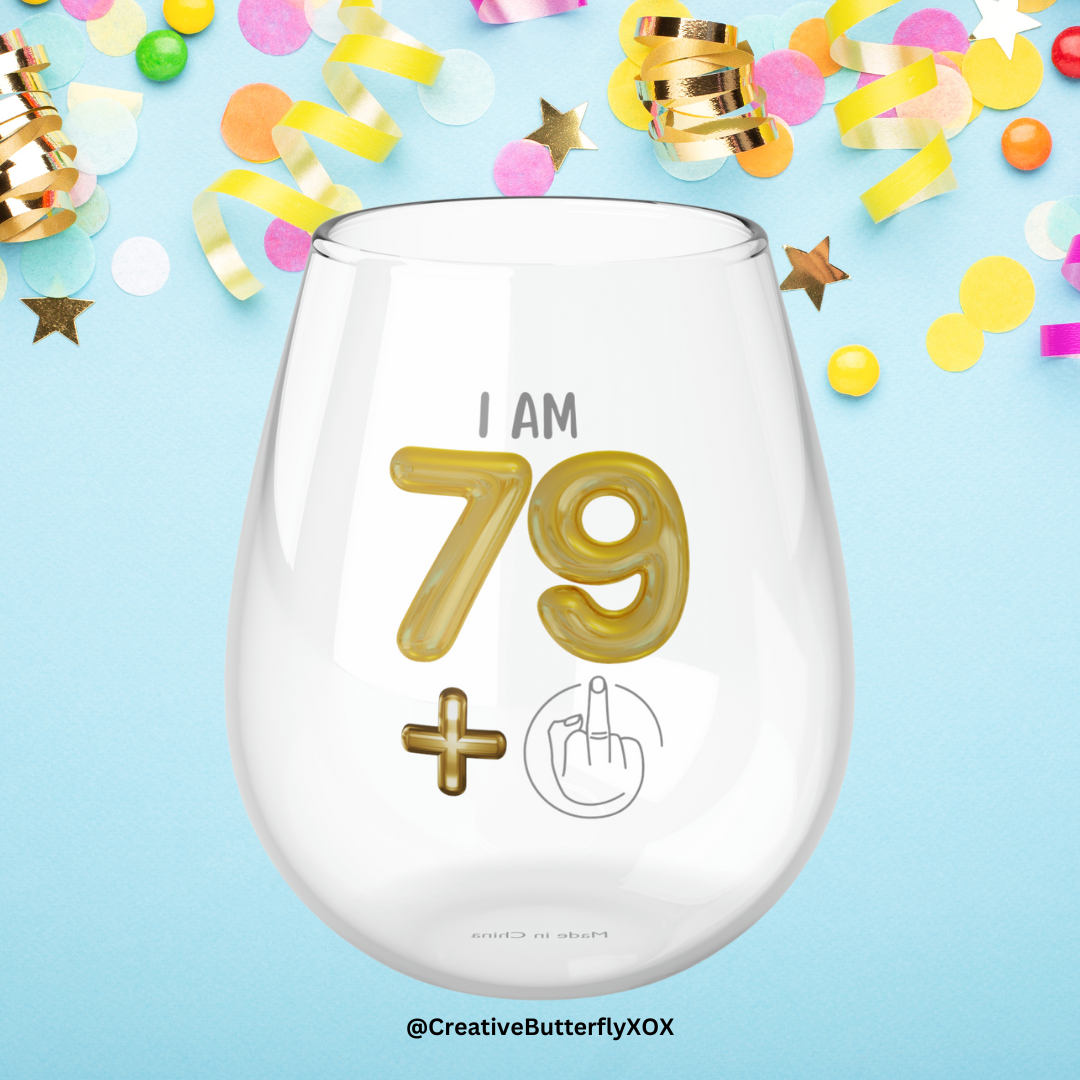 Birthday Wine Glass 80th, I'm 79 + Middle Finger 80th Stemless Wine Glass, Funny Gift For 80th Birthday Girl, Funny Wine Glass Birthday Gift