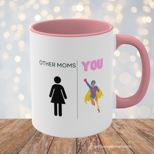 Other Moms You Mug, Funny Mom Mug, Mom Gift, Mom Coffee Mug, Mother's Day Mug, Funny Gift Ideas For Mom on Mothers Day