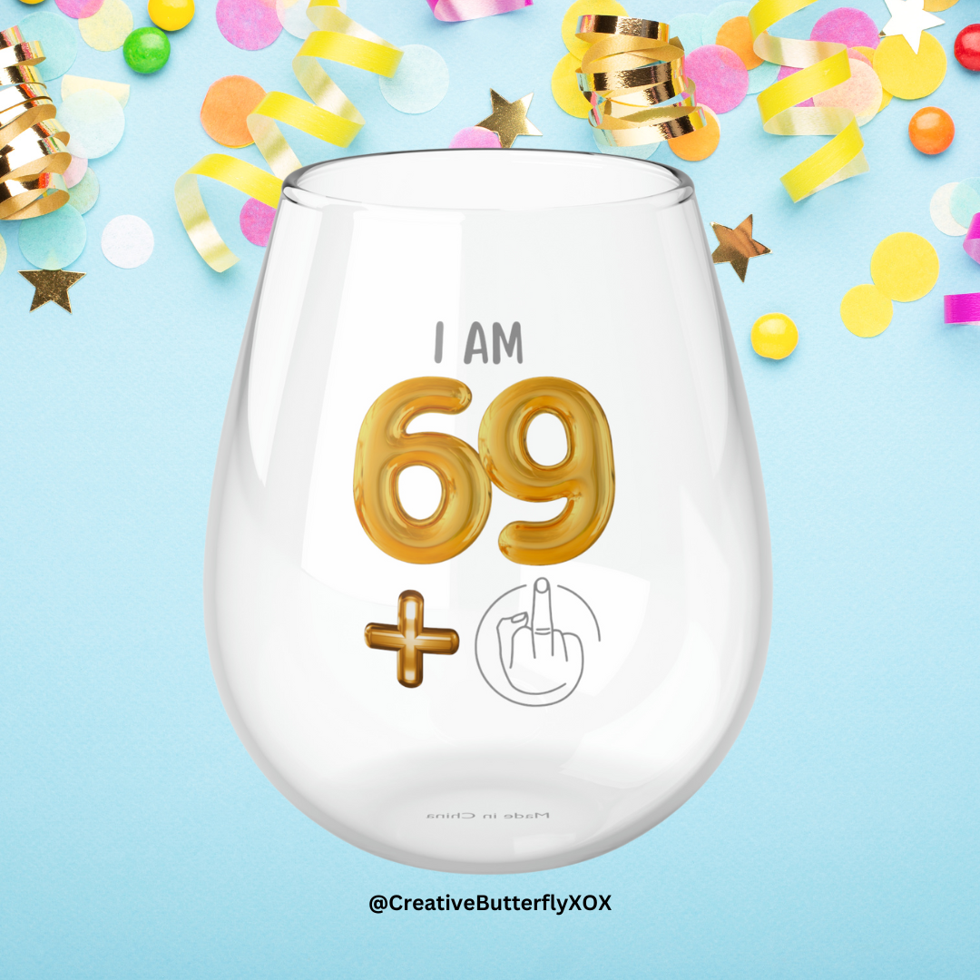 Birthday Wine Glass 70th, I'm 69 + Middle Finger 70th Stemless Wine Glass, Funny Gift For 70th Birthday Girl, Funny Wine Glass Birthday Gift