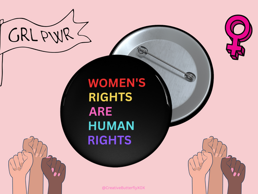Women's Rights Pin, Equal Rights Pin, Feminist Pin, Feminism Pinback Button, Women's Rights Are Human Rights Pin Back Button, Equality Badge