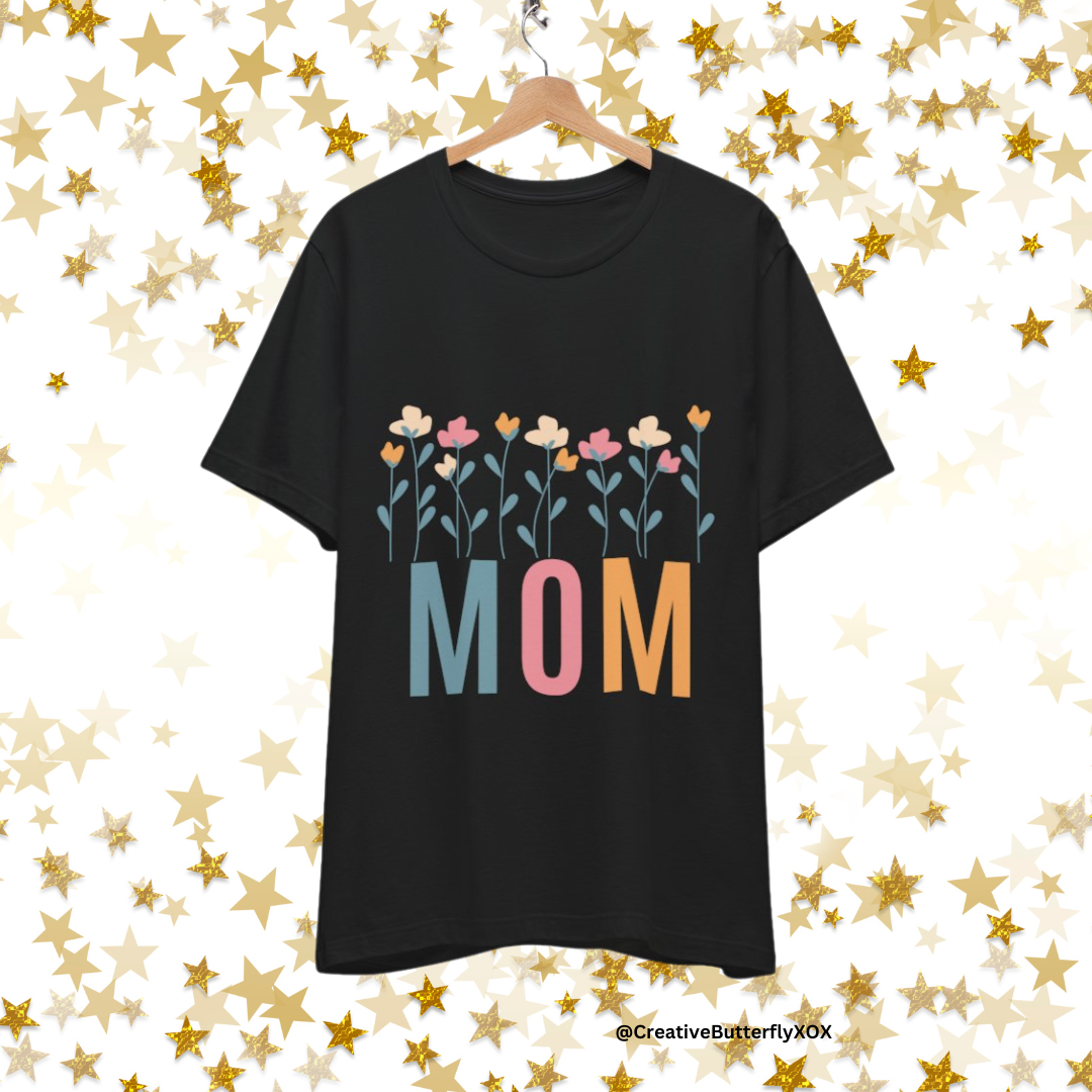 Mom T-shirt, Wild Flowers Mom Shirt, Boho Mom Tee, Mom T-shirt, Mothers Day Gift For Mom, Mom's Birthday Gift, Hippie Hippies Mommy Shirt