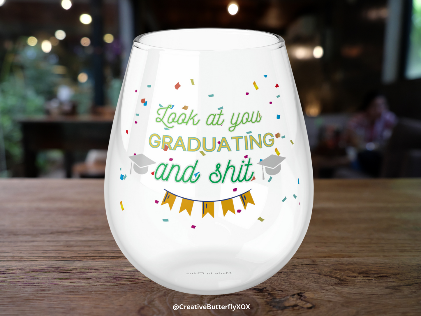 Graduation Wine Glass, Confetti Grad Cap Wine Glass, Grad Stemless Wine Glass, Grad Gift, Look At You Graduating and Sh*t, Graduation Gift