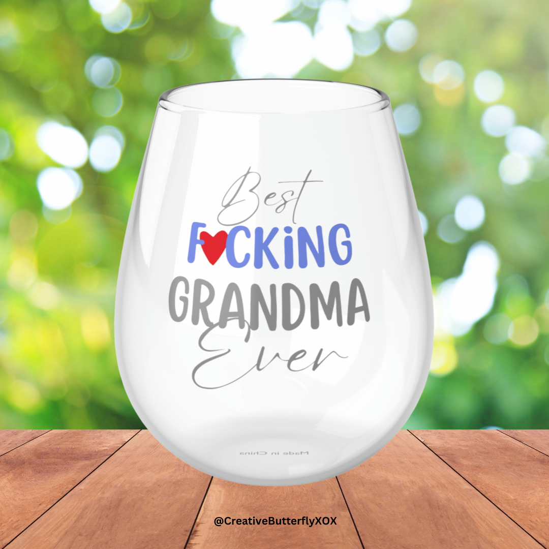 Best F*cking Grandma Ever Wine Glass, Grandma Wine Glass, Best Grandma Wine Glass, Funny Gift For Grandma, Grandma Stemless Wine Glass Gift