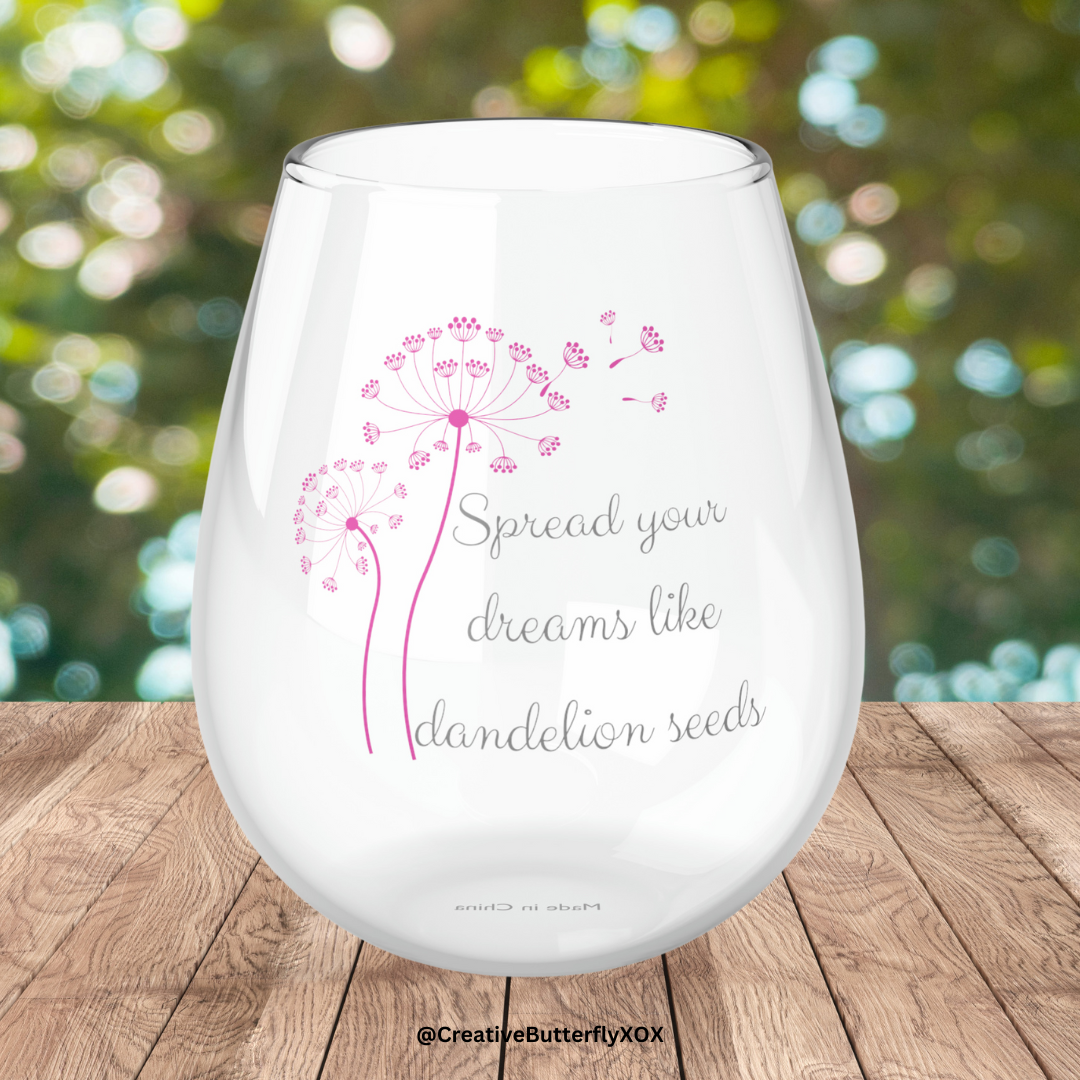 Dandelion Seeds Wine Glass, Spread Your Dreams Like Dandelion Seeds Stemless Wine Glass, Dandelions Wine Glass, Flowers Wine Glass Gift