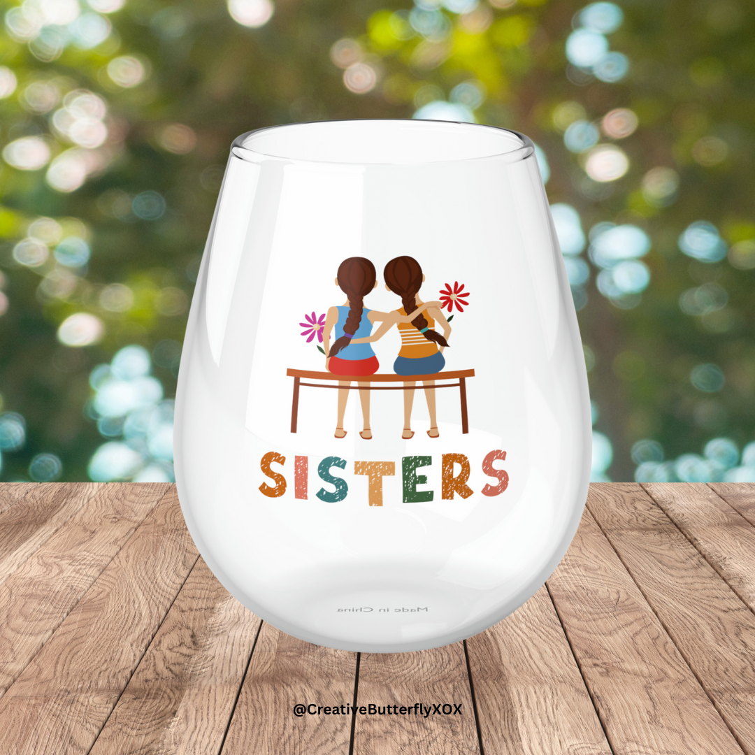 Sisters Wine Glass, Gift For Sister Birthday, Sisters Stemless Wine Glass, Gift For Sister Christmas, Sister Gift Idea, Best Sister Gift Her