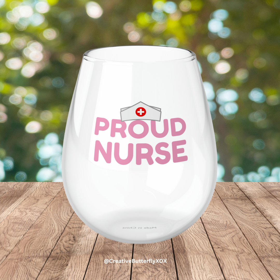 Nurse Wine Glass, RN Wine Glass, Proud Nurse Stemless Wine Glass, Nurse Gifts, Nurses Wine Glass, Medical Staff Gifts, Nurse Graduate Gift