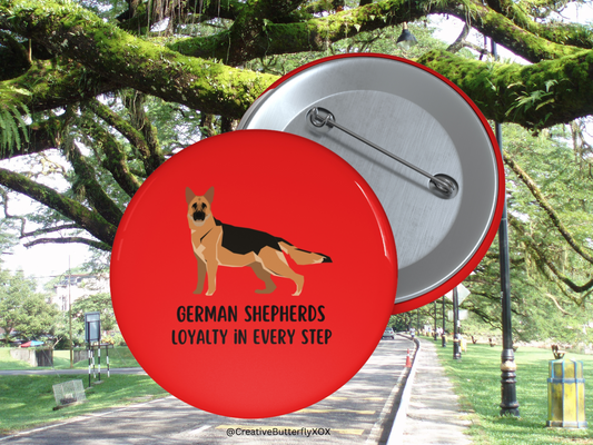 German Shepherd Pin, German Shepherd Pinback Button, German Shepherd Mom Gifts, German Shepherd Brooch, Dog Pin, Loyalty in Every Step Pin