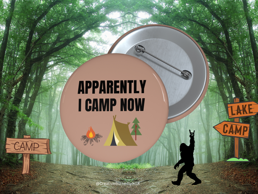 Camp Pin, Camping Pin, Apparently I Camp Now Pin Back Button, Funny Camp Pinback Button, Funny Camping Pin, Family Vacation Pin, Camp Badge