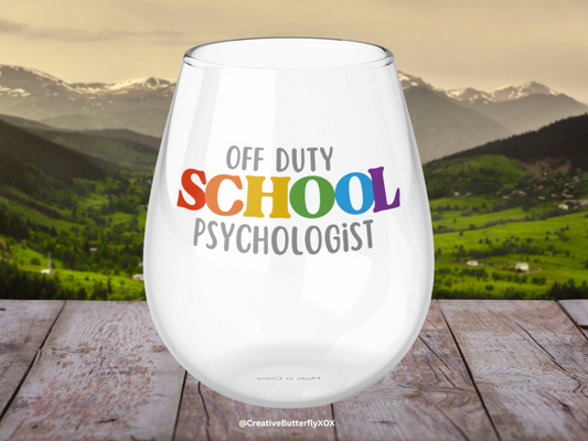 Off Duty School Psychologist Wine Glass Gift, Funny School Psychologist Stemless Wine Glass, Gift For School Psychologist, Wine Glass Gifts