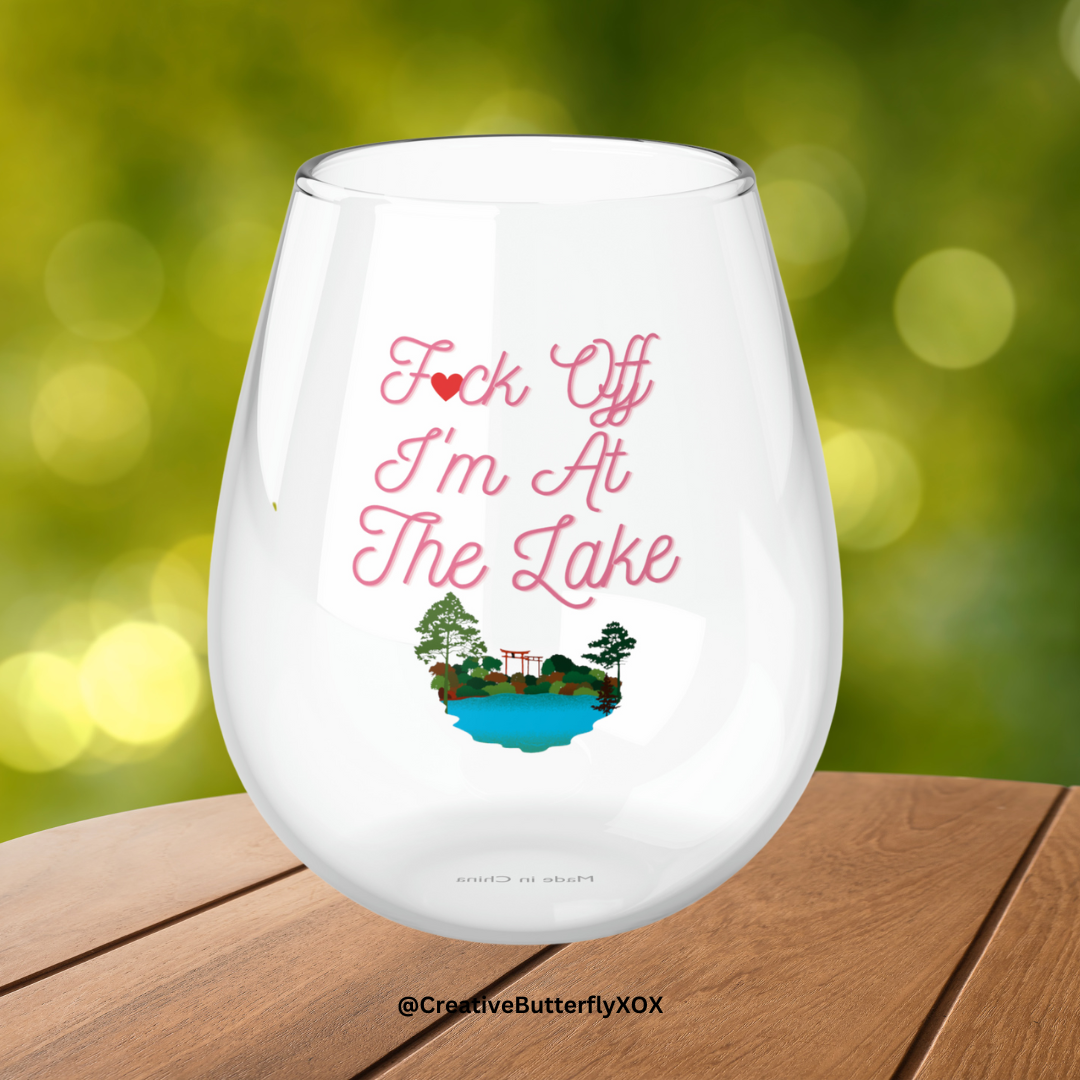 F*ck Off I'm At The Lake Wine Glass 11.75oz, Funny Lake House Wine Glass, Lake Stemless Wine Glass, Gift For Her Lake Vacation Wine Glass