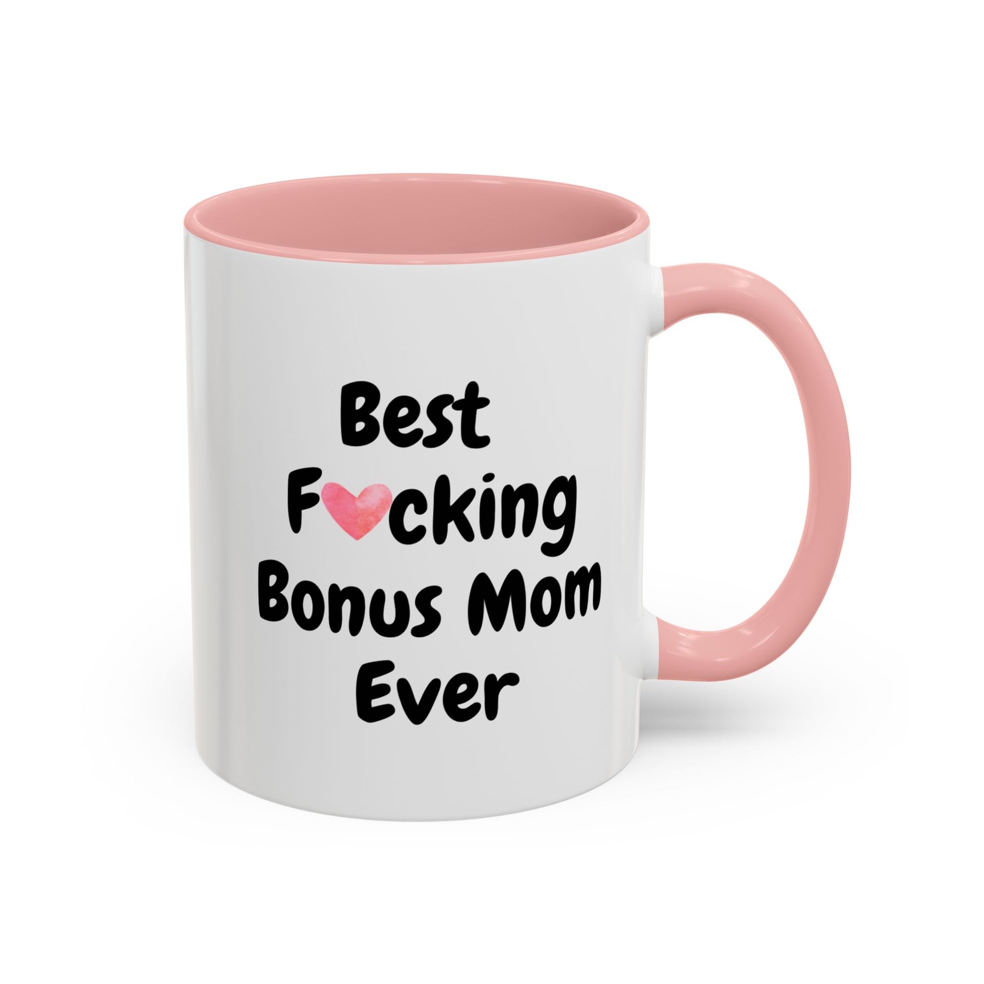 Funny Coffee Mug for Bonus Mom - Best F*cking Bonus Mom Mug