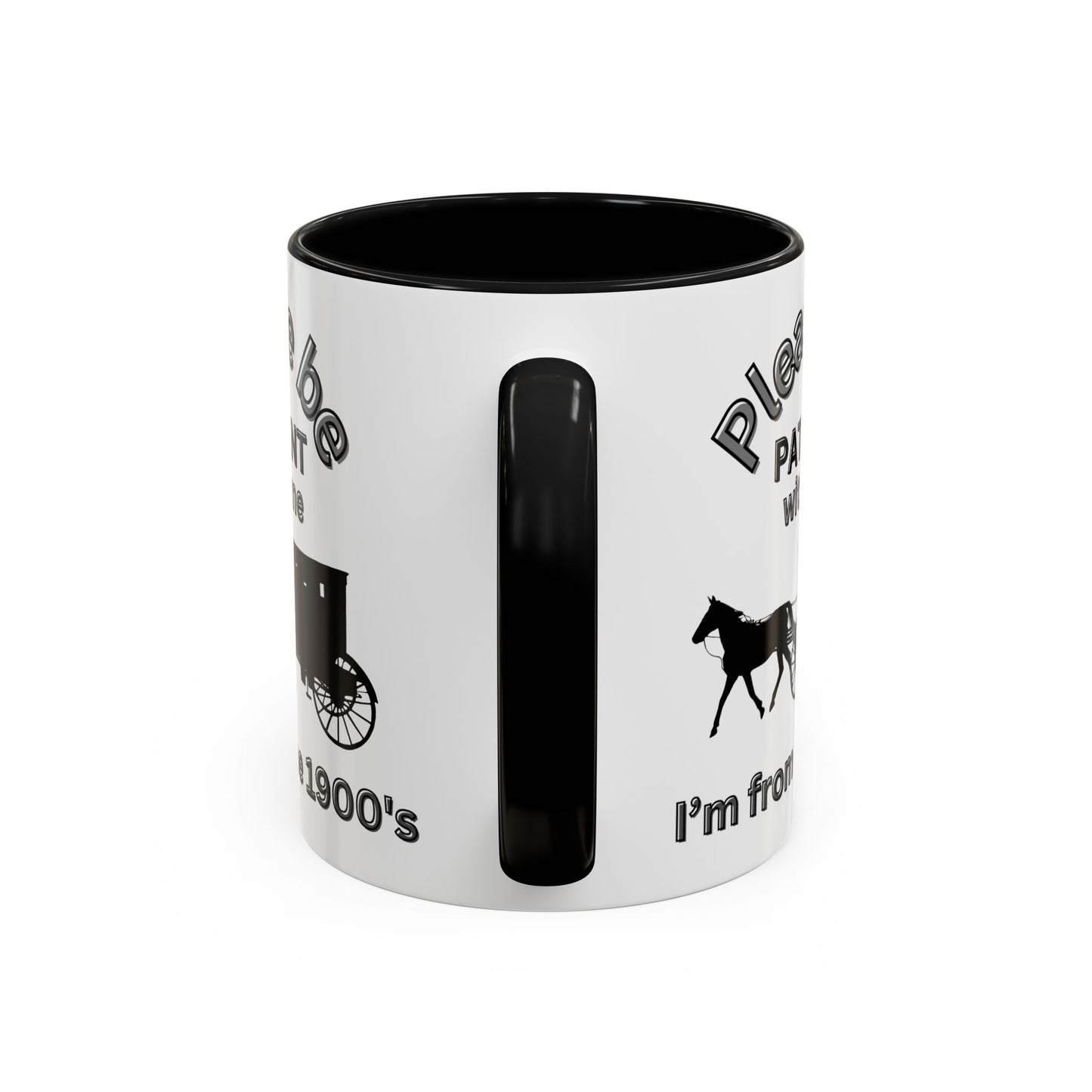 Funny Gen X Coffee Mug | "Please Be Patient With Me I'm From the 1900s" | Horse & Carriage Design for Retirees, Dads, and Grandpas - handle view color black 