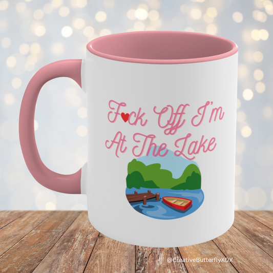 Funny lake coffee mug with 'fuck off I'm at the lake' saying on front