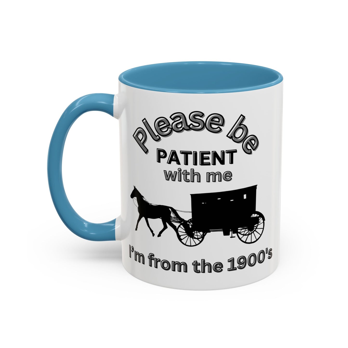 Funny Old Man Joke Mug | "Please Be Patient With Me I'm From the 1900s" | Horse & Carriage Design | Great for Baby Boomers, Retirees, and Gen X - color blue 