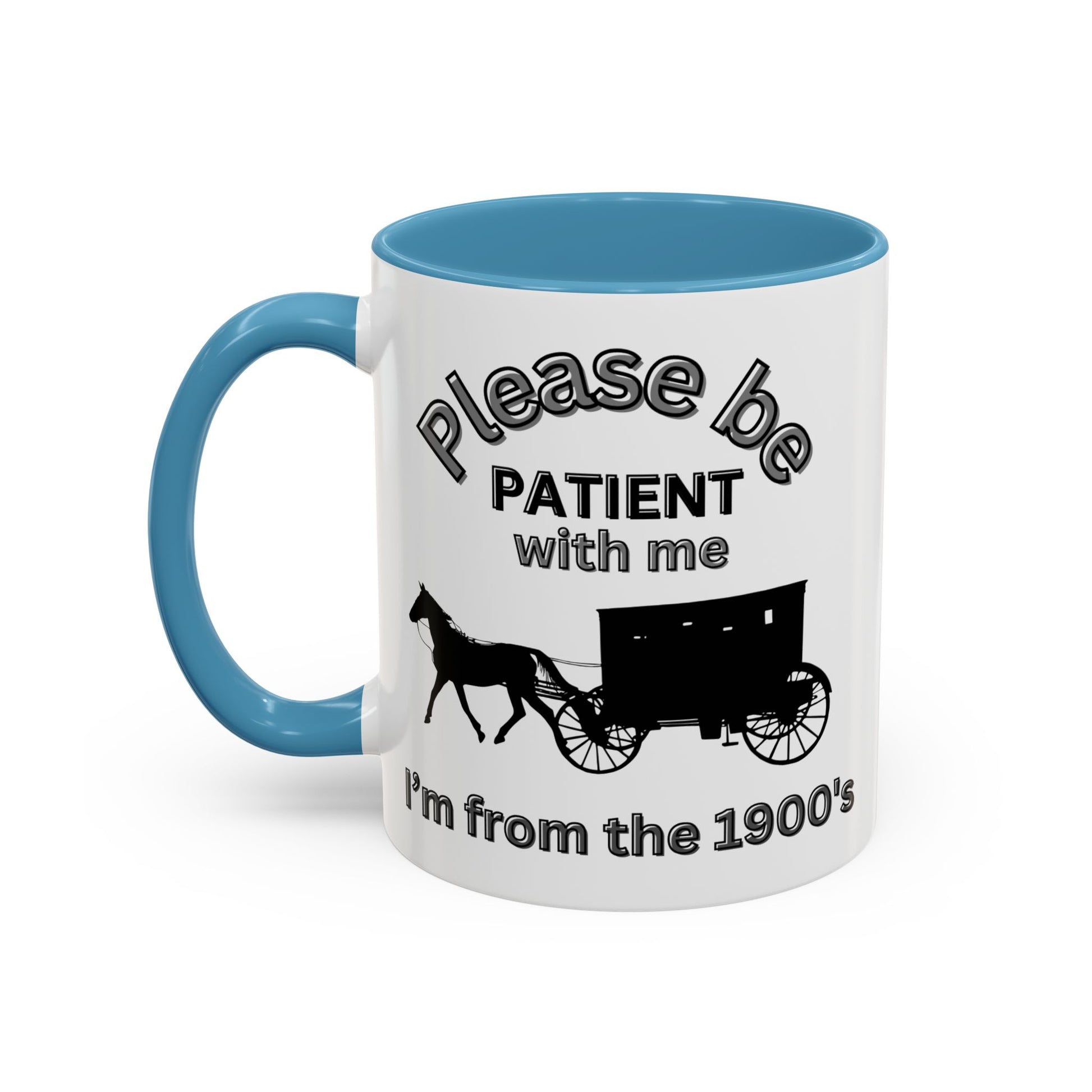 Funny Old Man Joke Mug | "Please Be Patient With Me I'm From the 1900s" | Horse & Carriage Design | Great for Baby Boomers, Retirees, and Gen X - color blue 