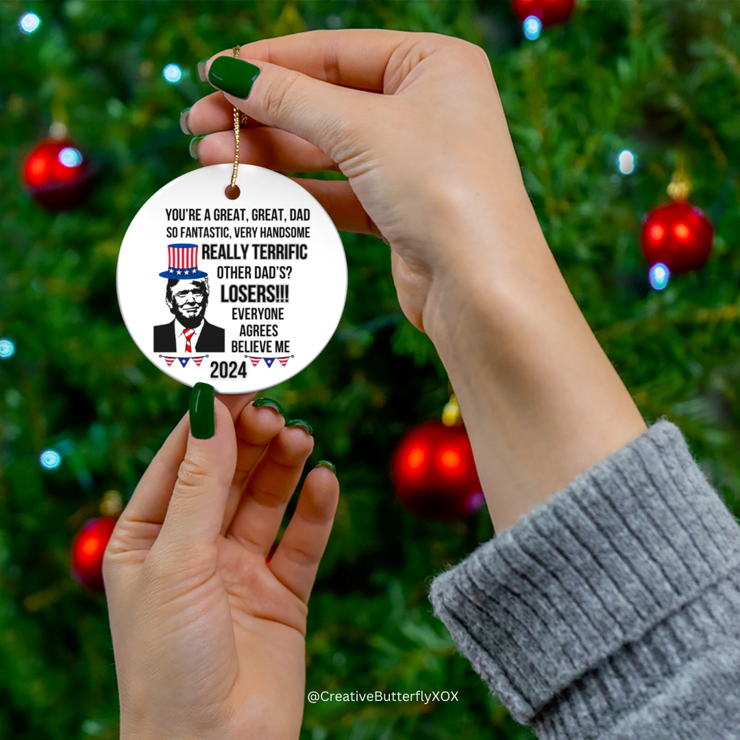 Funny Trump Ornament Gag Gift For Dad, Patriotic Funny President Trump Ornament, Trump Won Ornament 