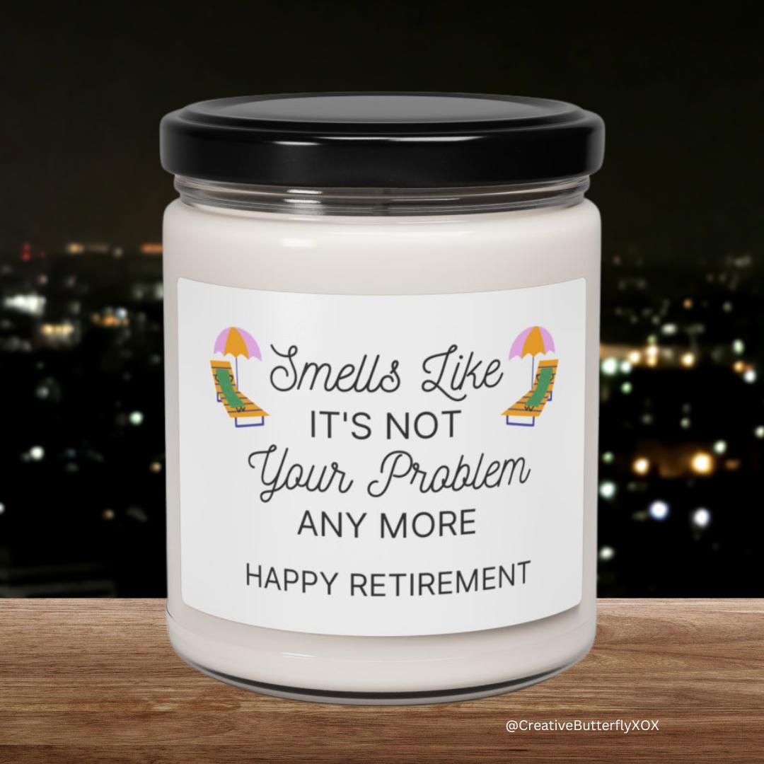 Funny work leaving gift candle for retiring coworkers or boss - happy retirement candle 