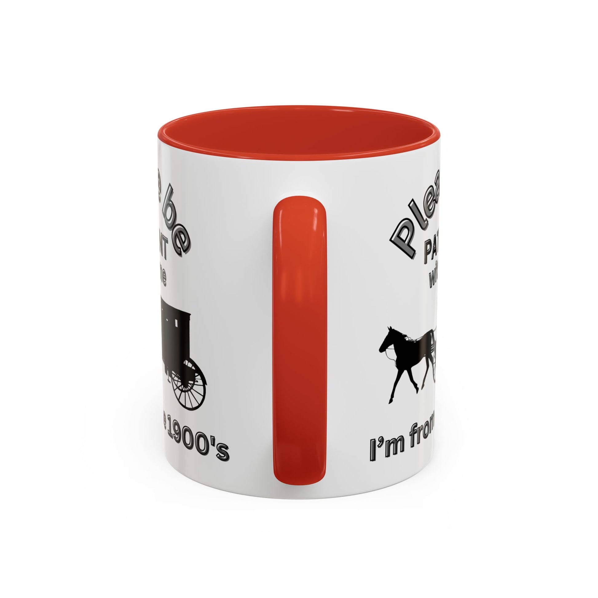 Getting Old Joke Mug | "Please Be Patient With Me I'm From the 1900s" | Great for Gen X, Baby Boomers, and Retirees | Horse & Carriage Design - handle pic color red
