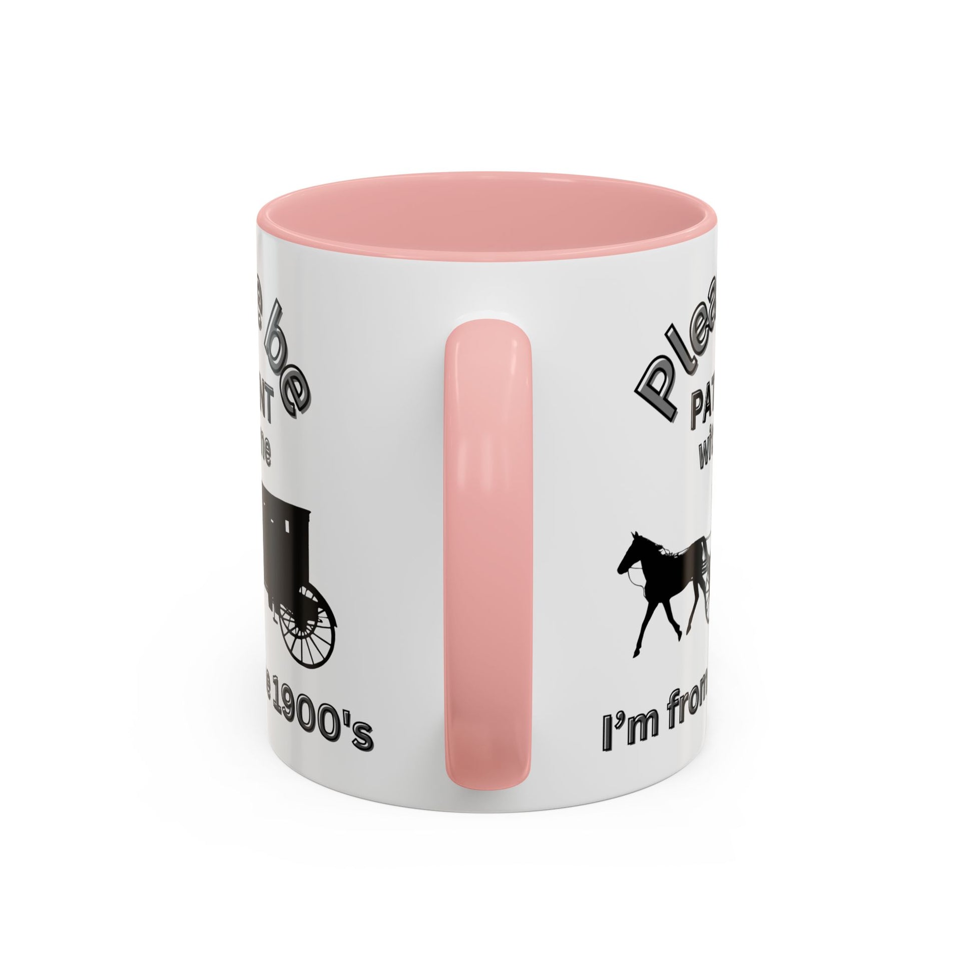 Old Man Humor Mug | "Please Be Patient With Me I'm From the 1900s" | Great Gift for Gen X, Baby Boomers, and Retirees | Horse & Carriage Design - handle pic color pink