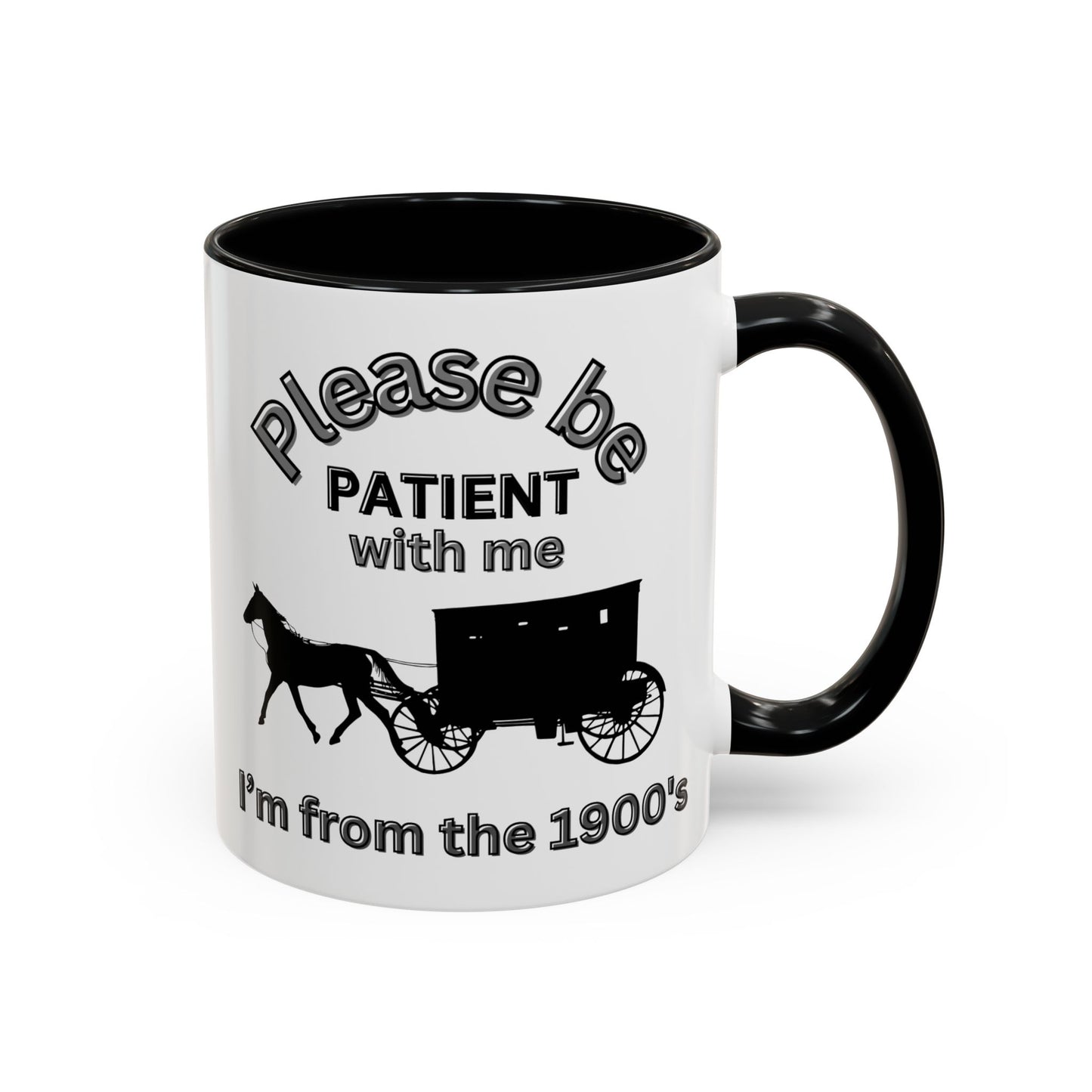 Perfect Gift for Grandpa | "Please Be Patient With Me I'm From the 1900s" Mug | Funny Old Man Design with Horse & Carriage | Gen X & Baby Boomer Humor - color black 