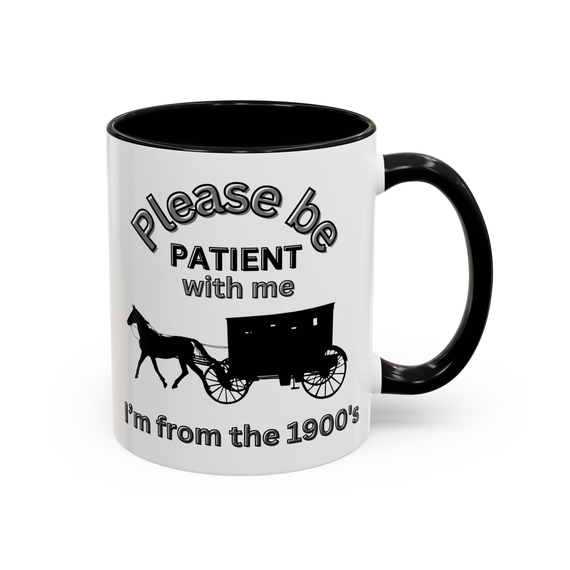 Perfect Gift for Grandpa | "Please Be Patient With Me I'm From the 1900s" Mug | Funny Old Man Design with Horse & Carriage | Gen X & Baby Boomer Humor - color black 