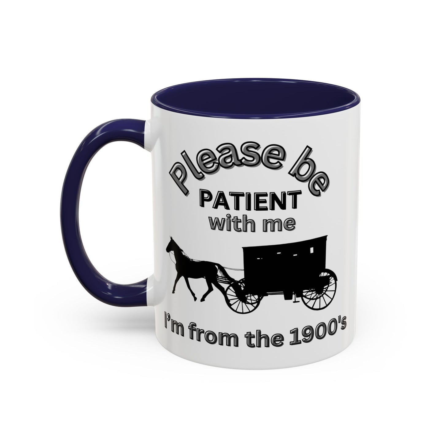 Please Be Patient With Me I'm From the 1900s Mug | Gen X Funny Old Man Coffee Mug | Great Gift for Dads and Grandpas | Horse & Carriage Design - color navy