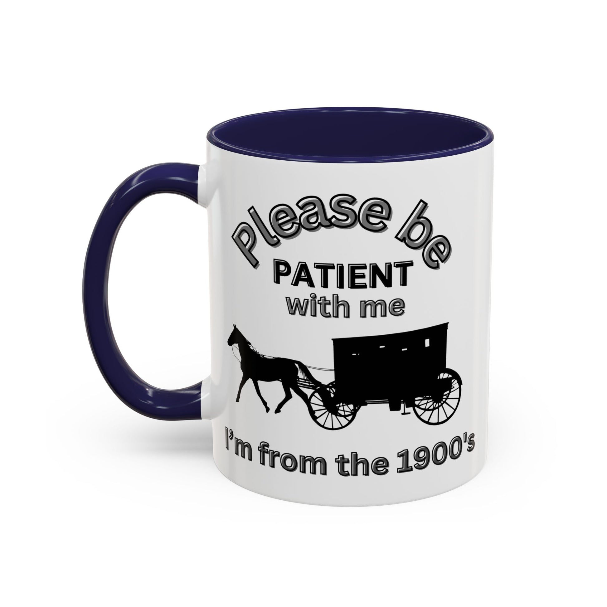 Please Be Patient With Me I'm From the 1900s Mug | Gen X Funny Old Man Coffee Mug | Great Gift for Dads and Grandpas | Horse & Carriage Design - color navy