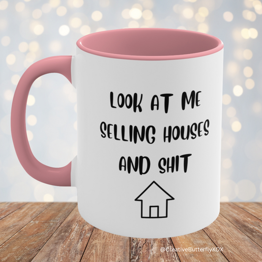 Real Estate Agent Coffee Mug | Look at Me Selling Houses and Shit