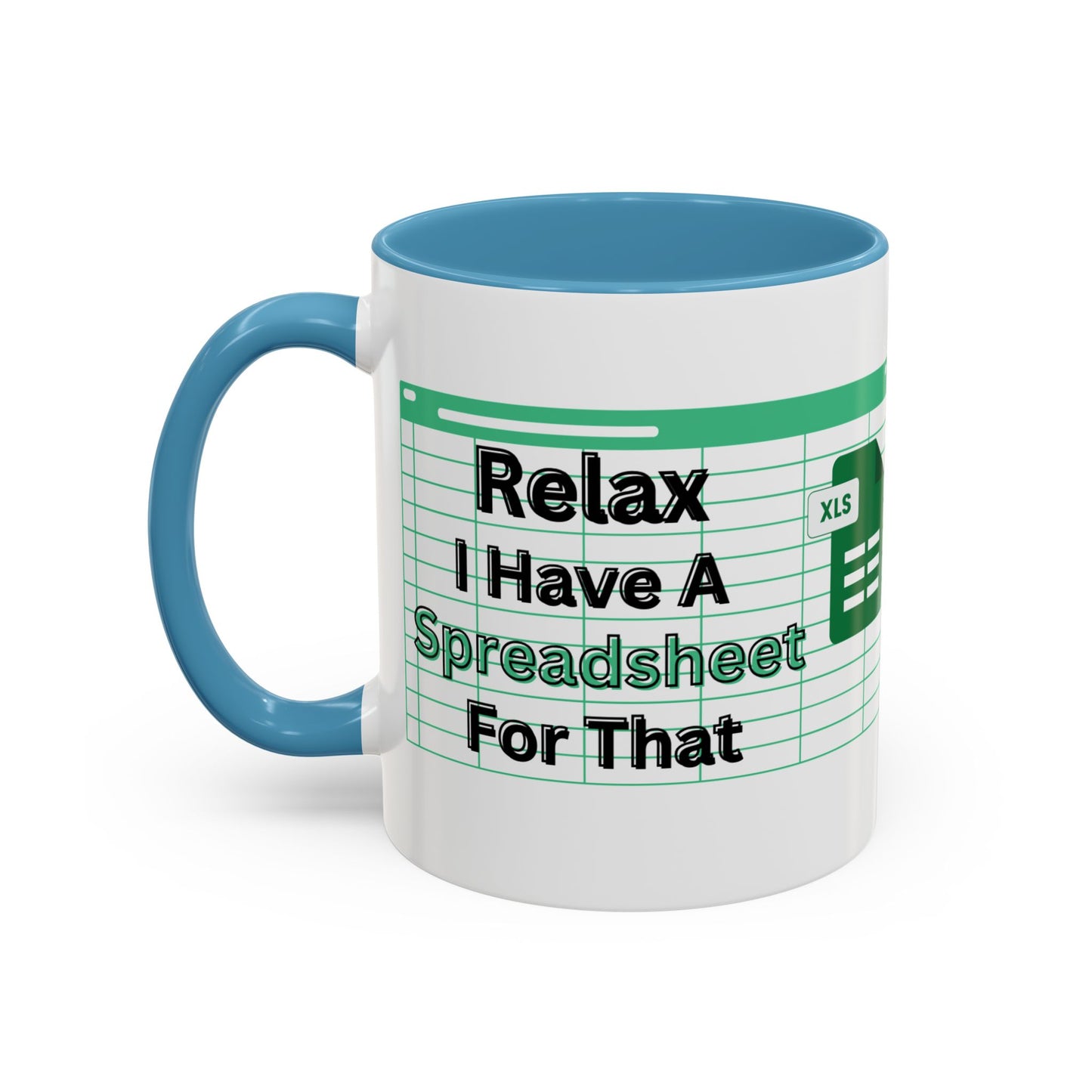 Spreadsheet CPA mug, I Have A Spreadsheet For That, funny gift for an accountant - color blue