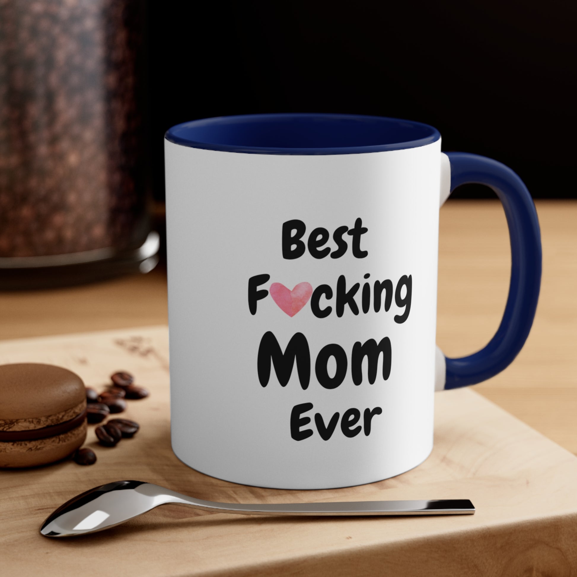 Styled pic - Humorous mom coffee cup, Best Fucking Mom Ever mug, navy