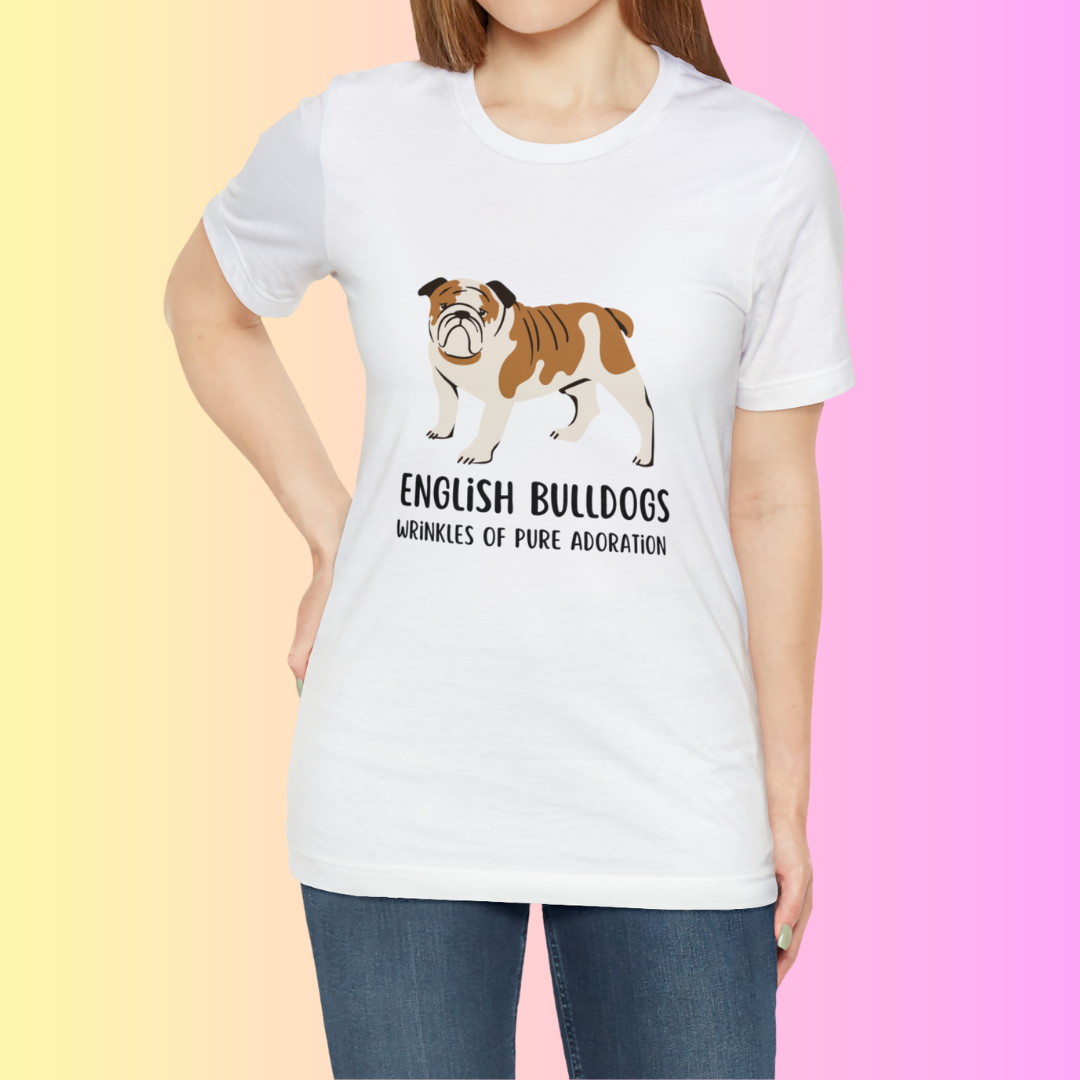 English Bulldog T-Shirt, English Bulldogs Wrinkles of Pure Adoration Shirt, British Bulldog Shirt, Dog Mom Shirt, English Bulldog Owner Gift