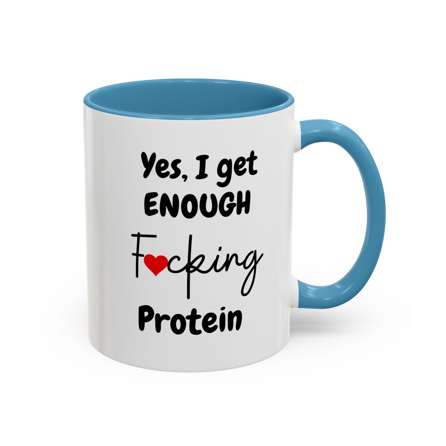 Yes I Get Enough Fucking Protein Mug - Funny Vegan Gift - light blue color