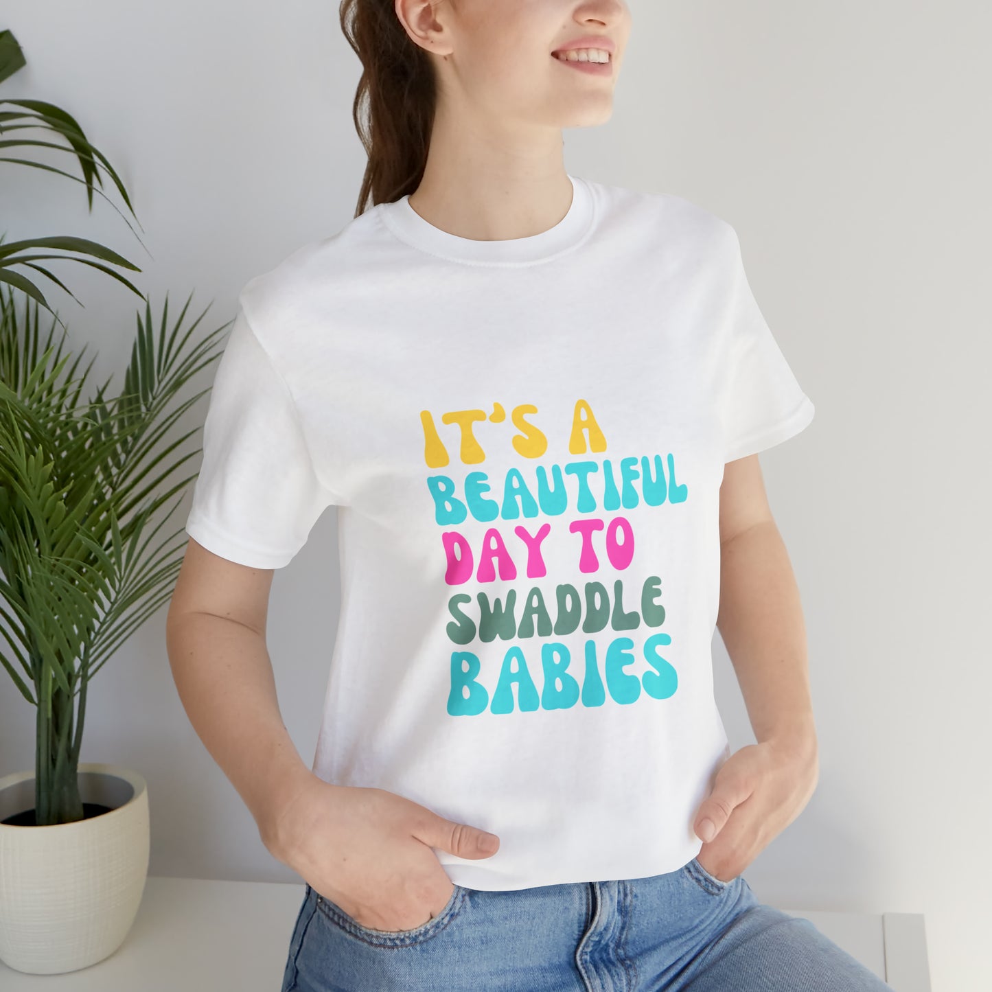 It's A Beautiful Day To Swaddle Babies T-Shirt, NICU Nurse Shirt, Labor and Delivery Shirt, Mother Baby Nurse Shirt, Newborn Baby Care Nurse