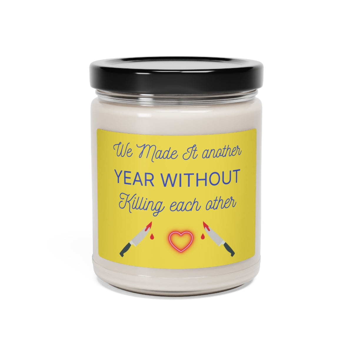 Funny Candle Anniversary Gift, Another Year Without Killing Each Other Candle, Scented Soy Wax Candle 9oz, Funny Anniversary Gift For Wife