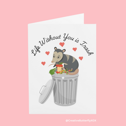 Life Without You Is Trash funny possum card for boyfriend, girlfriend, husband, or wife – romantic opossum anniversary card, Valentine’s Day card with trash panda street cat humor – weird and quirky animal love card with envelope