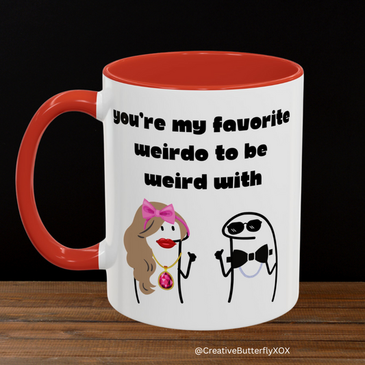 You're My Favorite Weirdo to Be Weird With Mug | Funny Coffee Mug Gift | Valentine’s Day Mug | Anniversary Mug | Boyfriend Girlfriend Mug